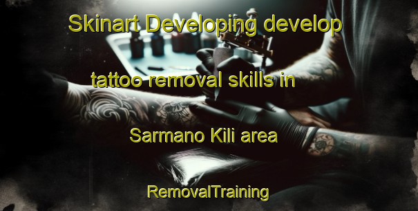 Skinart Developing develop tattoo removal skills in Sarmano Kili area | RemovalTraining | RemovalClasses | SkinartTraining-Pakistan