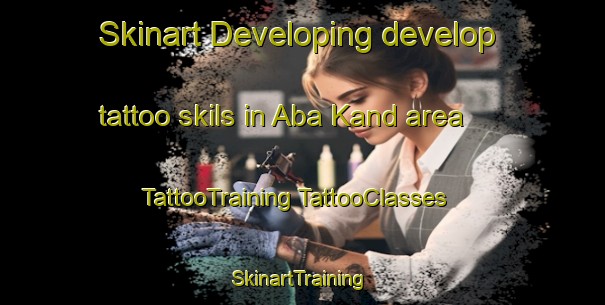 Skinart Developing develop tattoo skils in Aba Kand area | #TattooTraining #TattooClasses #SkinartTraining-Pakistan