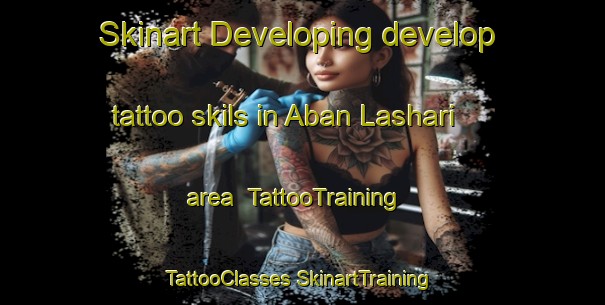 Skinart Developing develop tattoo skils in Aban Lashari area | #TattooTraining #TattooClasses #SkinartTraining-Pakistan