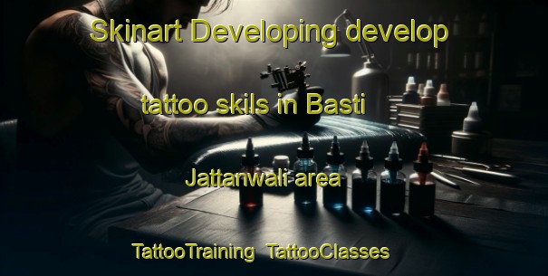 Skinart Developing develop tattoo skils in Basti Jattanwali area | TattooTraining | TattooClasses | SkinartTraining-Pakistan