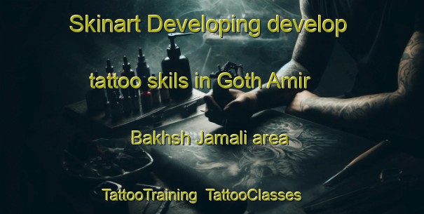 Skinart Developing develop tattoo skils in Goth Amir Bakhsh Jamali area | TattooTraining | TattooClasses | SkinartTraining-Pakistan