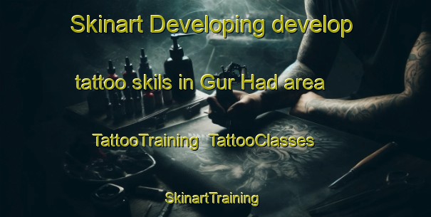 Skinart Developing develop tattoo skils in Gur Had area | TattooTraining | TattooClasses | SkinartTraining-Pakistan