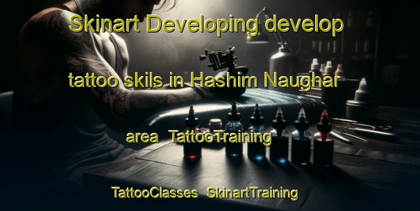 Skinart Developing develop tattoo skils in Hashim Naughar area | TattooTraining | TattooClasses | SkinartTraining-Pakistan