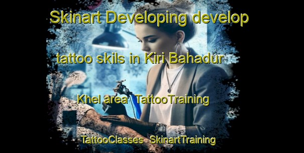 Skinart Developing develop tattoo skils in Kiri Bahadur Khel area | TattooTraining | TattooClasses | SkinartTraining-Pakistan
