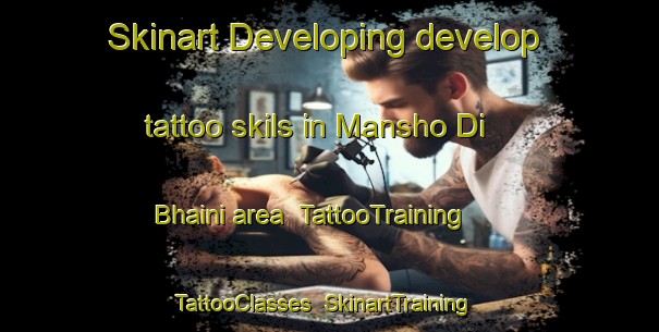 Skinart Developing develop tattoo skils in Mansho Di Bhaini area | TattooTraining | TattooClasses | SkinartTraining-Pakistan