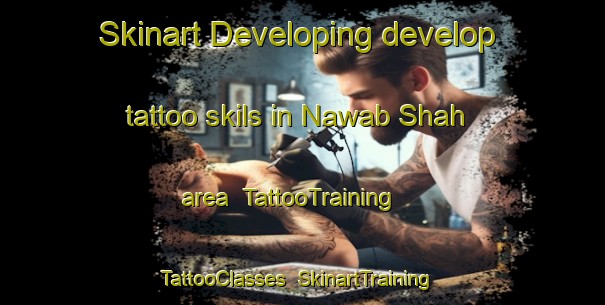 Skinart Developing develop tattoo skils in Nawab Shah area | TattooTraining | TattooClasses | SkinartTraining-Pakistan