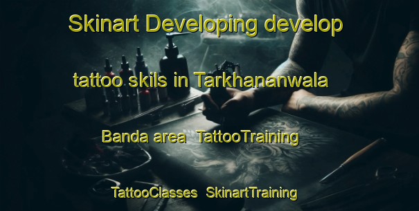 Skinart Developing develop tattoo skils in Tarkhananwala Banda area | TattooTraining | TattooClasses | SkinartTraining-Pakistan