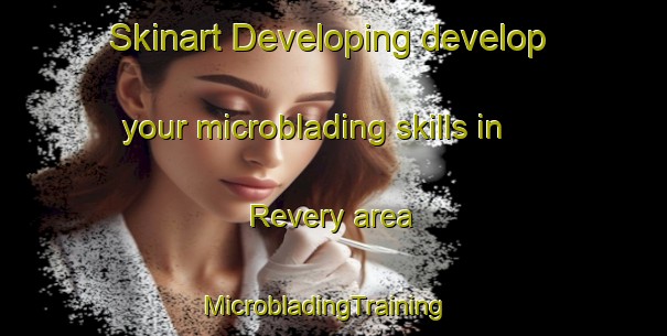 Skinart Developing develop your microblading skills in Revery area | MicrobladingTraining | MicrobladingClasses | SkinartTraining-Pakistan