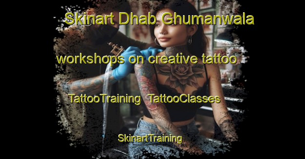 Skinart Dhab Ghumanwala workshops on creative tattoo | TattooTraining | TattooClasses | SkinartTraining-Pakistan