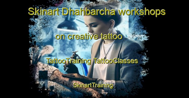 Skinart Dhahbarcha workshops on creative tattoo | #TattooTraining #TattooClasses #SkinartTraining-Pakistan