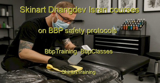 Skinart Dhangdev Isran courses on BBP safety protocols | BbpTraining | BbpClasses | SkinartTraining-Pakistan