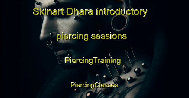 Skinart Dhara introductory piercing sessions | #PiercingTraining #PiercingClasses #SkinartTraining-Pakistan