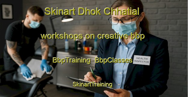 Skinart Dhok Chhatial workshops on creative bbp | BbpTraining | BbpClasses | SkinartTraining-Pakistan