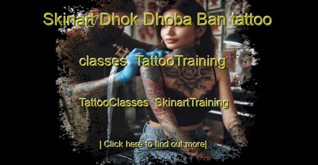 Skinart Dhok Dhoba Ban tattoo classes | TattooTraining | TattooClasses | SkinartTraining-Pakistan