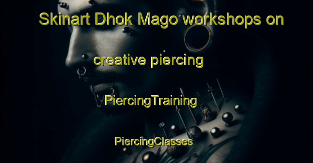 Skinart Dhok Mago workshops on creative piercing | PiercingTraining | PiercingClasses | SkinartTraining-Pakistan