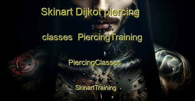 Skinart Dijkot piercing classes | PiercingTraining | PiercingClasses | SkinartTraining-Pakistan