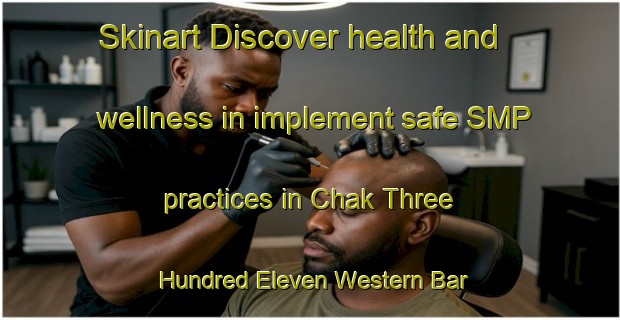 Skinart Discover health and wellness in implement safe SMP practices in Chak Three Hundred Eleven Western Bar | SmpTraining | SmpClasses | SkinartTraining-Pakistan