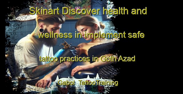 Skinart Discover health and wellness in implement safe tattoo practices in Goth Azad Gabol | TattooTraining | TattooClasses | SkinartTraining-Pakistan