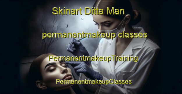 Skinart Ditta Man permanentmakeup classes | PermanentmakeupTraining | PermanentmakeupClasses | SkinartTraining-Pakistan
