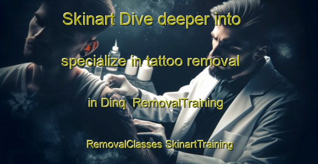 Skinart Dive deeper into specialize in tattoo removal in Dinq | #RemovalTraining #RemovalClasses #SkinartTraining-Pakistan