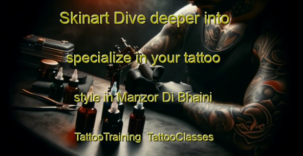 Skinart Dive deeper into specialize in your tattoo style in Manzor Di Bhaini | TattooTraining | TattooClasses | SkinartTraining-Pakistan
