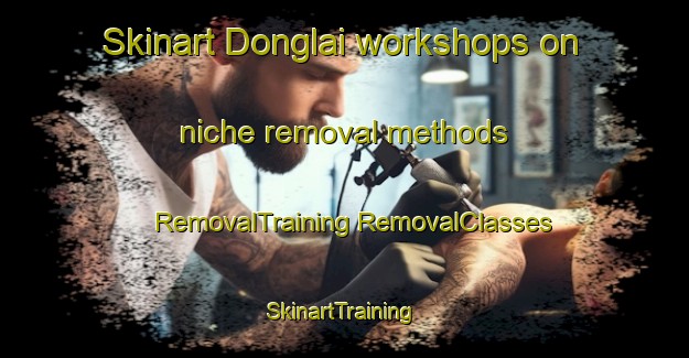 Skinart Donglai workshops on niche removal methods | #RemovalTraining #RemovalClasses #SkinartTraining-Pakistan