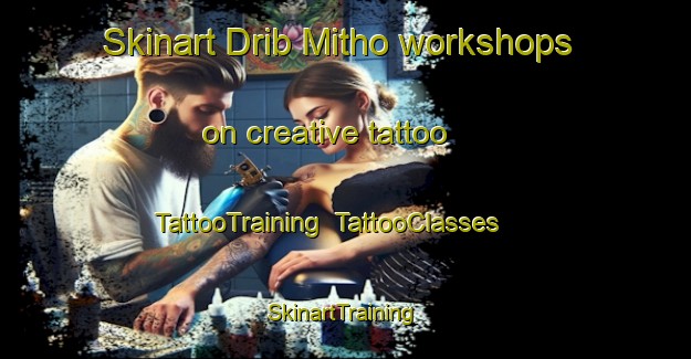 Skinart Drib Mitho workshops on creative tattoo | TattooTraining | TattooClasses | SkinartTraining-Pakistan