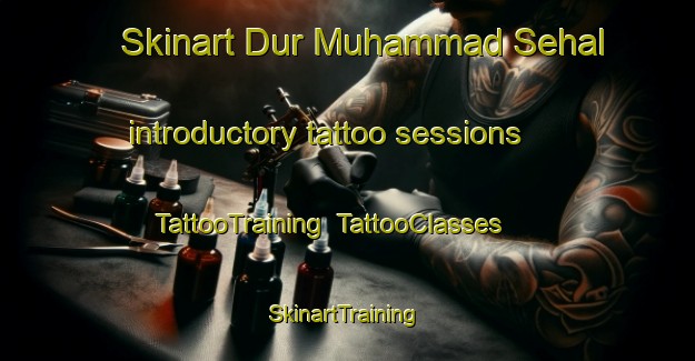 Skinart Dur Muhammad Sehal introductory tattoo sessions | TattooTraining | TattooClasses | SkinartTraining-Pakistan