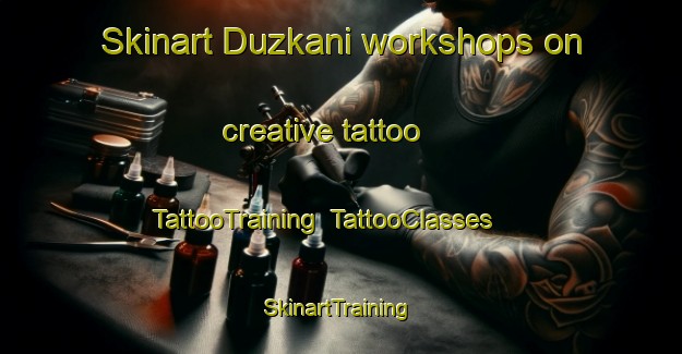 Skinart Duzkani workshops on creative tattoo | TattooTraining | TattooClasses | SkinartTraining-Pakistan