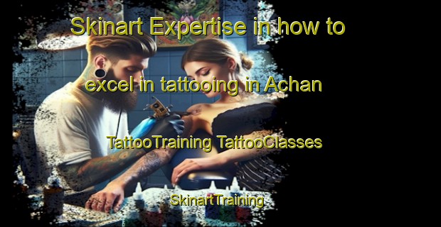 Skinart Expertise in how to excel in tattooing in Achan | #TattooTraining #TattooClasses #SkinartTraining-Pakistan