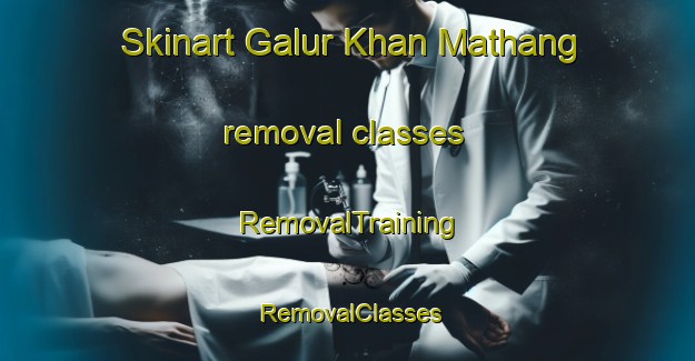 Skinart Galur Khan Mathang removal classes | RemovalTraining | RemovalClasses | SkinartTraining-Pakistan