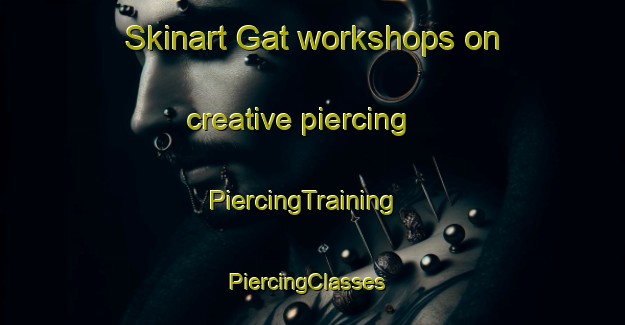Skinart Gat workshops on creative piercing | PiercingTraining | PiercingClasses | SkinartTraining-Pakistan
