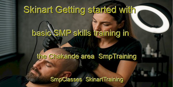 Skinart Getting started with basic SMP skills training in the Chakande area | SmpTraining | SmpClasses | SkinartTraining-Pakistan