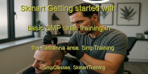 Skinart Getting started with basic SMP skills training in the Tarkanna area | SmpTraining | SmpClasses | SkinartTraining-Pakistan