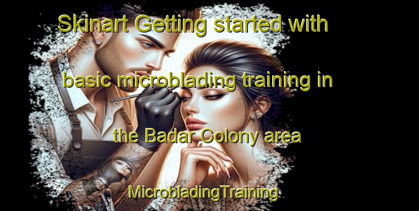 Skinart Getting started with basic microblading training in the Badar Colony area | MicrobladingTraining | MicrobladingClasses | SkinartTraining-Pakistan