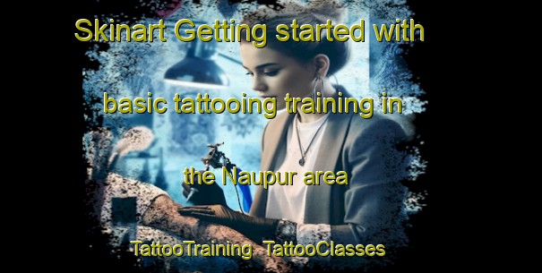 Skinart Getting started with basic tattooing training in the Naupur area | TattooTraining | TattooClasses | SkinartTraining-Pakistan