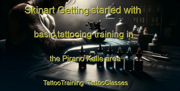 Skinart Getting started with basic tattooing training in the Pirano Kalle area | TattooTraining | TattooClasses | SkinartTraining-Pakistan