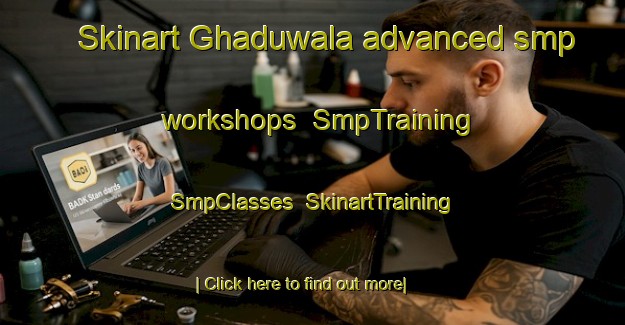 Skinart Ghaduwala advanced smp workshops | SmpTraining | SmpClasses | SkinartTraining-Pakistan