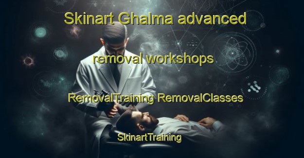 Skinart Ghalma advanced removal workshops | #RemovalTraining #RemovalClasses #SkinartTraining-Pakistan