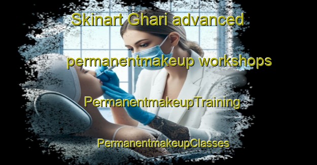 Skinart Ghari advanced permanentmakeup workshops | PermanentmakeupTraining | PermanentmakeupClasses | SkinartTraining-Pakistan