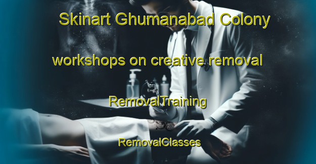 Skinart Ghumanabad Colony workshops on creative removal | RemovalTraining | RemovalClasses | SkinartTraining-Pakistan