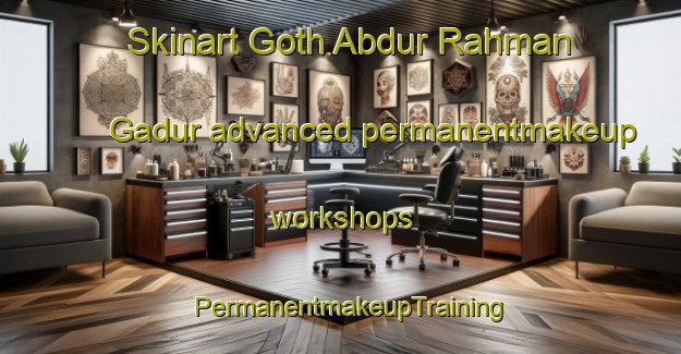 Skinart Goth Abdur Rahman Gadur advanced permanentmakeup workshops | PermanentmakeupTraining | PermanentmakeupClasses | SkinartTraining-Pakistan