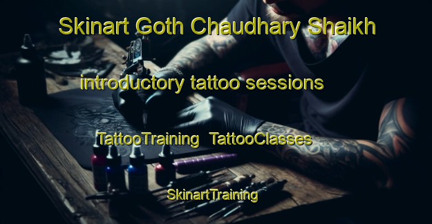 Skinart Goth Chaudhary Shaikh introductory tattoo sessions | TattooTraining | TattooClasses | SkinartTraining-Pakistan