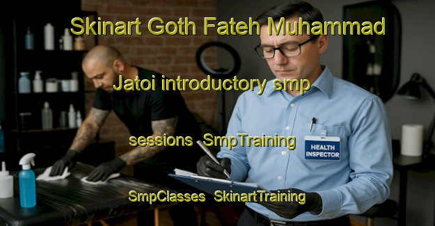 Skinart Goth Fateh Muhammad Jatoi introductory smp sessions | SmpTraining | SmpClasses | SkinartTraining-Pakistan