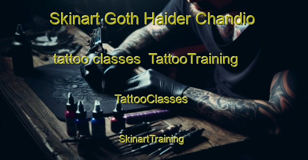 Skinart Goth Haider Chandio tattoo classes | TattooTraining | TattooClasses | SkinartTraining-Pakistan
