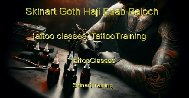 Skinart Goth Haji Esab Baloch tattoo classes | TattooTraining | TattooClasses | SkinartTraining-Pakistan