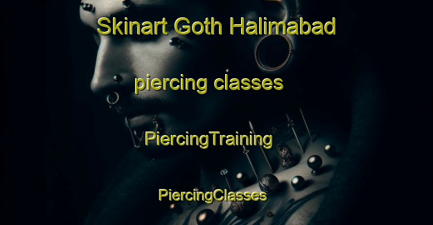 Skinart Goth Halimabad piercing classes | PiercingTraining | PiercingClasses | SkinartTraining-Pakistan