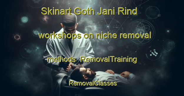 Skinart Goth Jani Rind workshops on niche removal methods | RemovalTraining | RemovalClasses | SkinartTraining-Pakistan