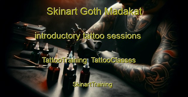 Skinart Goth Madakat introductory tattoo sessions | TattooTraining | TattooClasses | SkinartTraining-Pakistan