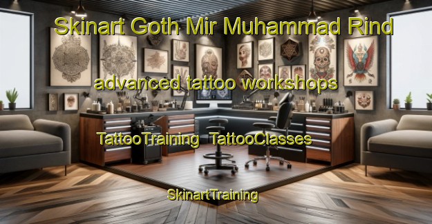 Skinart Goth Mir Muhammad Rind advanced tattoo workshops | TattooTraining | TattooClasses | SkinartTraining-Pakistan
